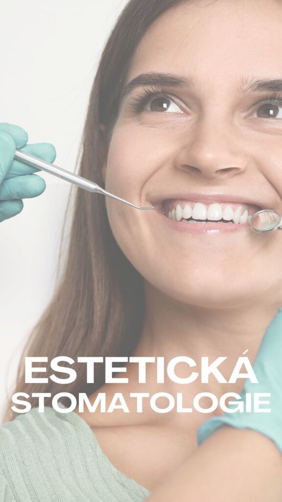 Estetická stomatologie – úprava tvaru, barvy a vzhledu zubů ve Vaší zubní klinice