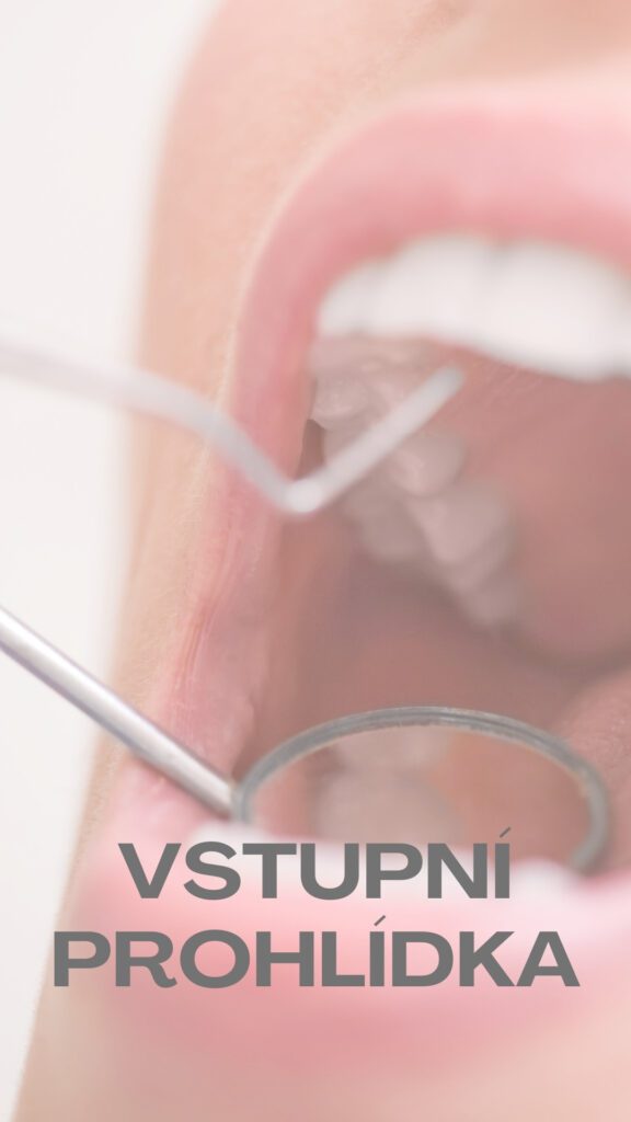 Vstupní zubní prohlídka – první krok ke zdravému chrupu na Vaší zubní klinice v Brně